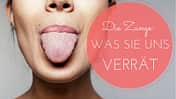 Was die Zunge über Ihre Gesundheit aussagt